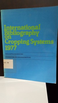 International Bibliography on Cropping Systems 1977