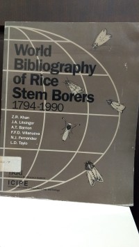 World Bibliography of Rice Stem Borers 1794-1990